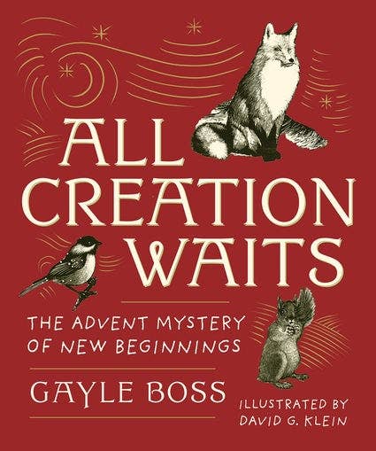 All Creation Waits - The Advent Mystery of New Beginnings